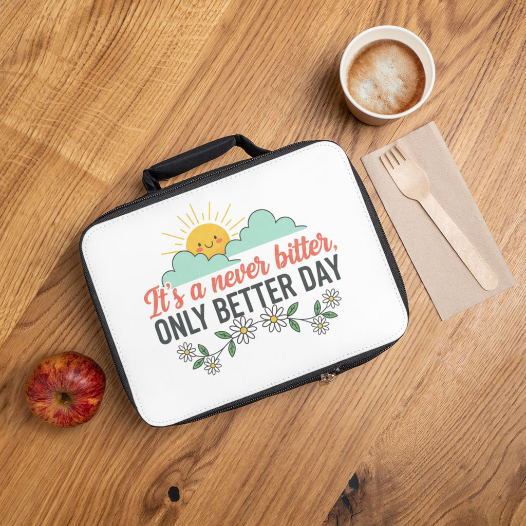 Lunch Bag — "It's a Never Bitter, Only Better Day" Cute Sun & Daisy Insulated Lunch Tote