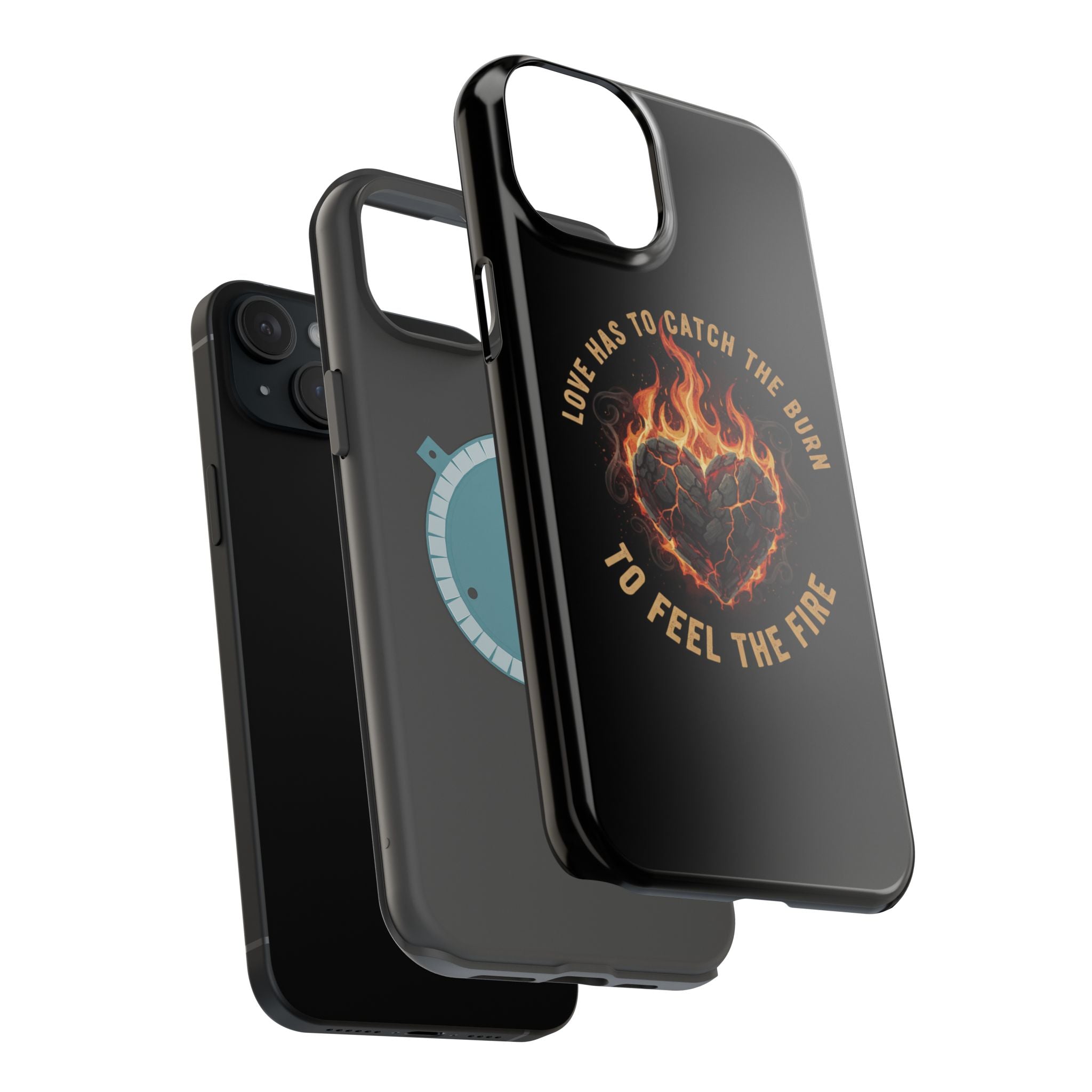 Magnetic Impact-Resistant Phone Case — “Love Has to Catch the Burn to Feel the Fire” Flaming Heart Design