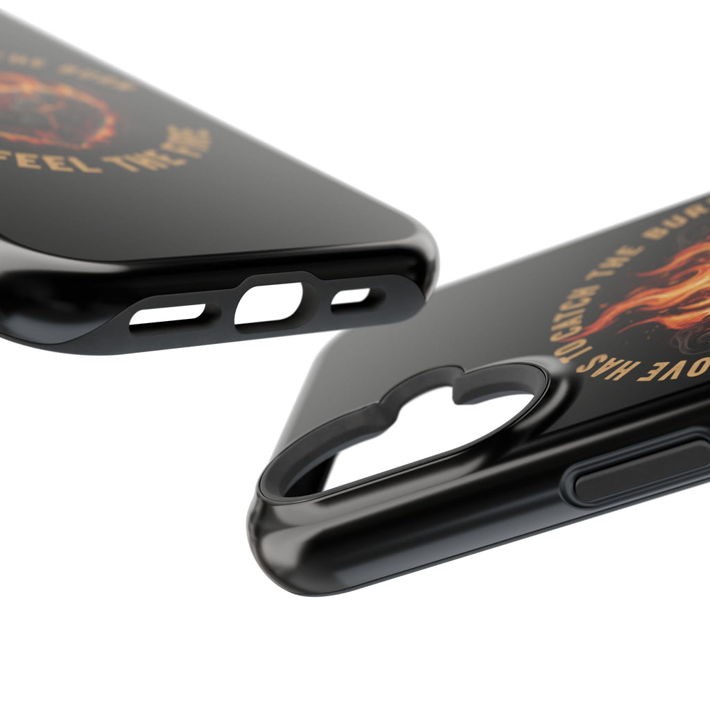 Magnetic Impact-Resistant Phone Case — “Love Has to Catch the Burn to Feel the Fire” Flaming Heart Design