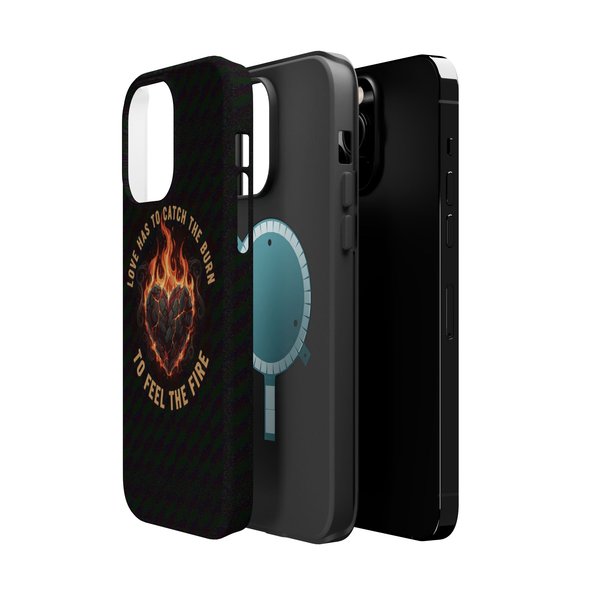 Magnetic Impact-Resistant Phone Case — “Love Has to Catch the Burn to Feel the Fire” Flaming Heart Design