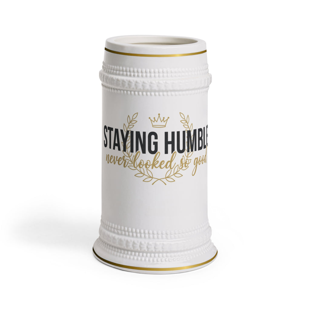 Staying Humble Beer Stein Mug — Ceramic German-Style Beer Tankard with Gold Accents