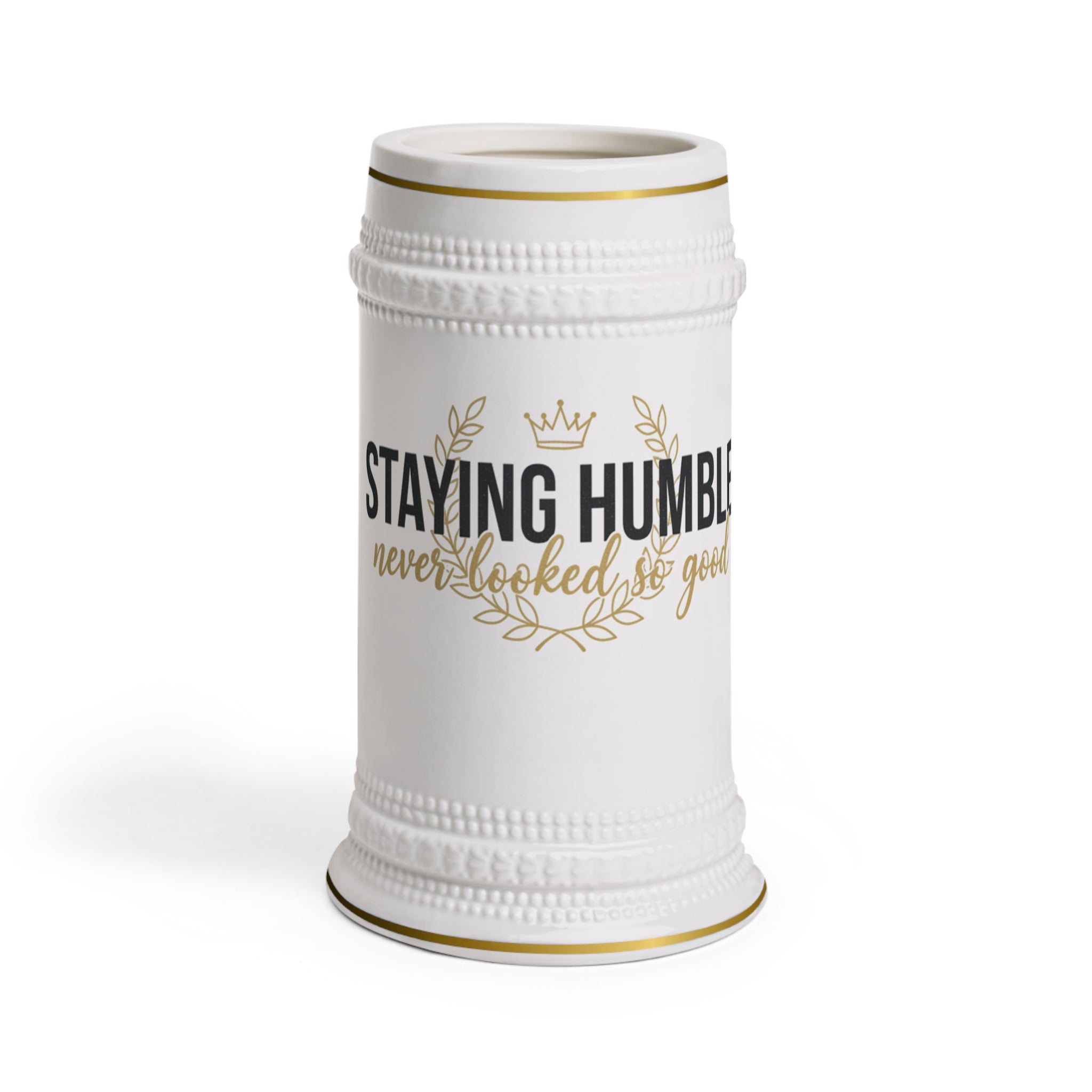 Staying Humble Beer Stein Mug — Ceramic German-Style Beer Tankard with Gold Accents
