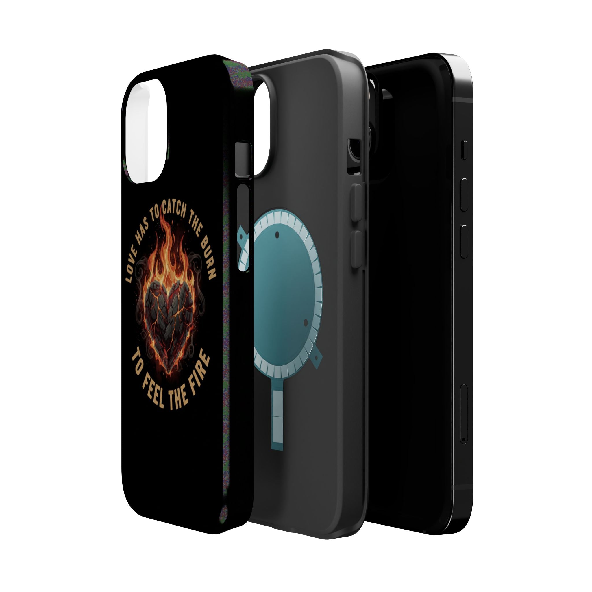 Magnetic Impact-Resistant Phone Case — “Love Has to Catch the Burn to Feel the Fire” Flaming Heart Design