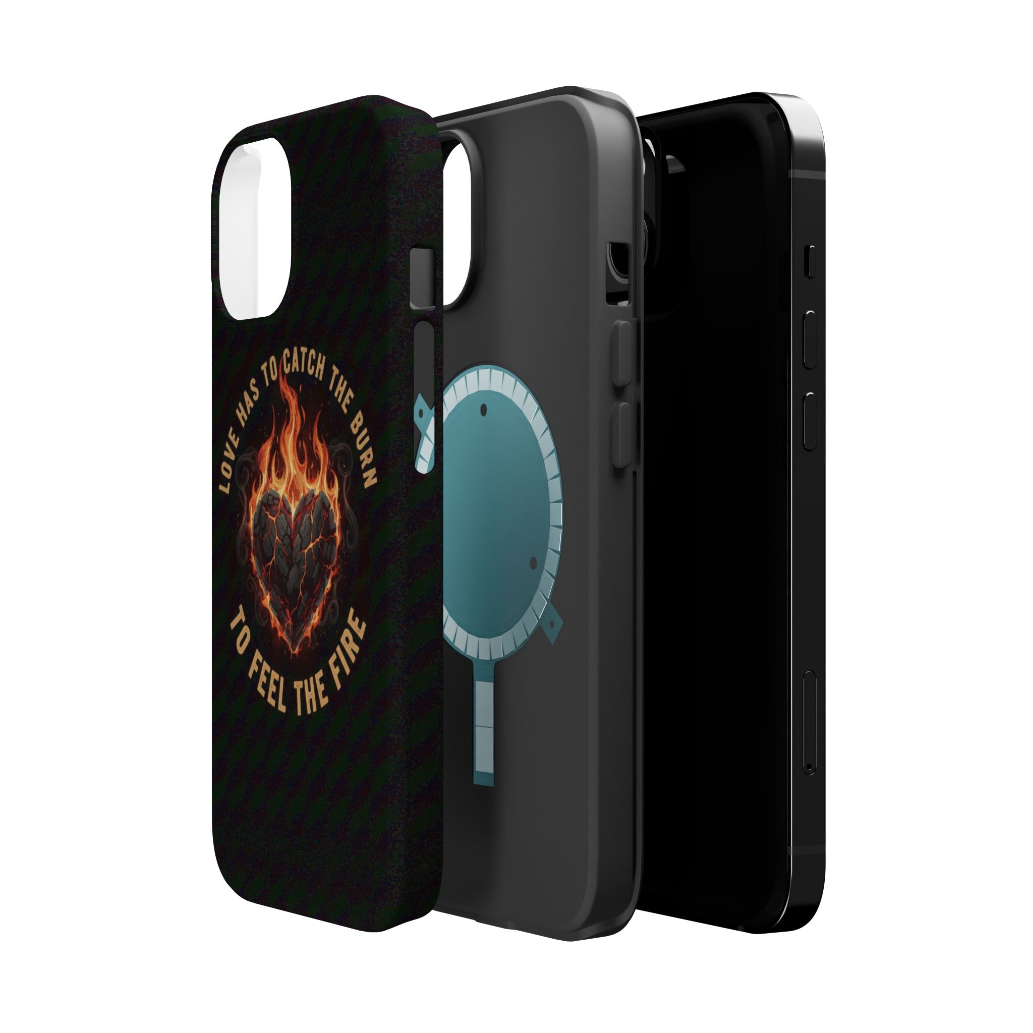 Magnetic Impact-Resistant Phone Case — “Love Has to Catch the Burn to Feel the Fire” Flaming Heart Design