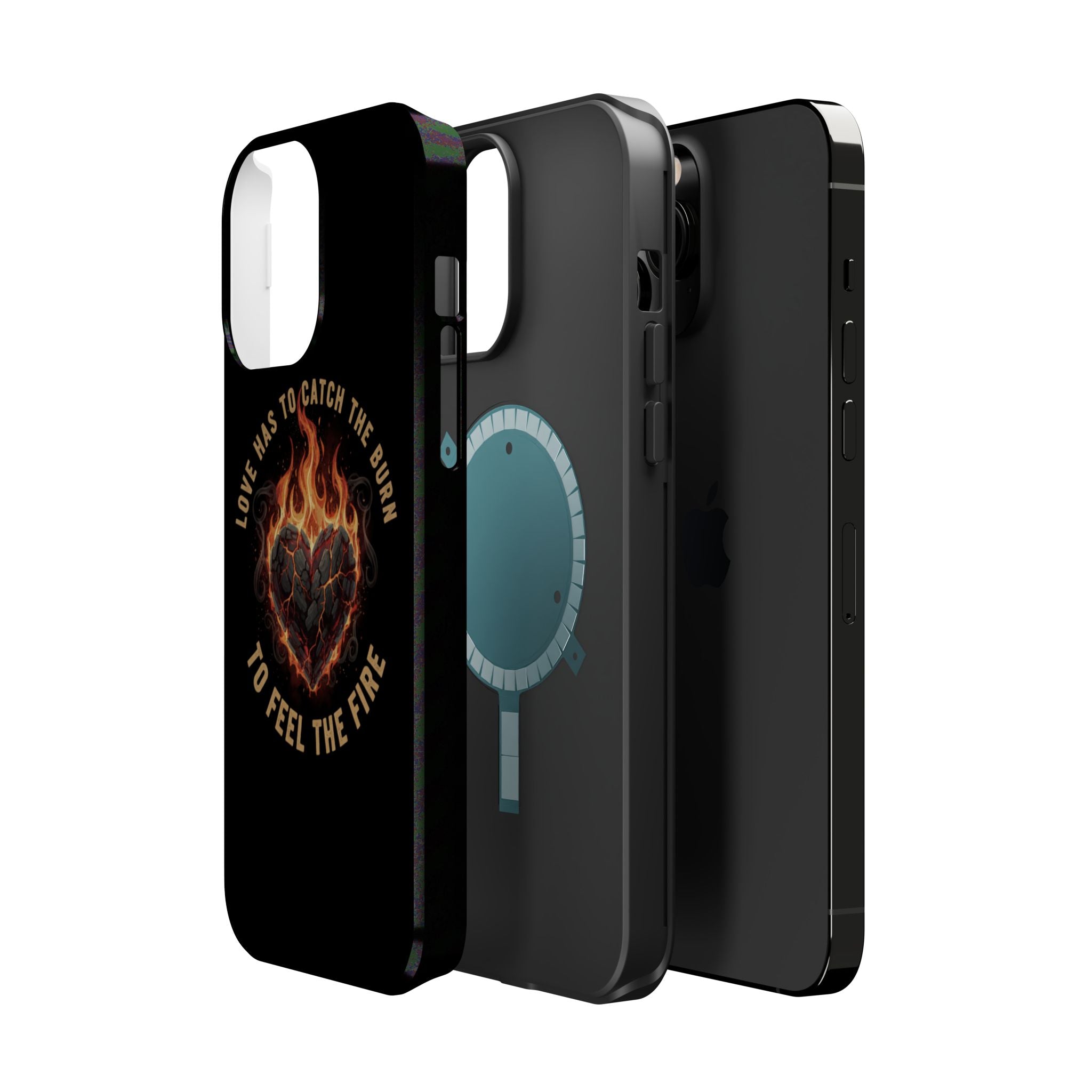Magnetic Impact-Resistant Phone Case — “Love Has to Catch the Burn to Feel the Fire” Flaming Heart Design