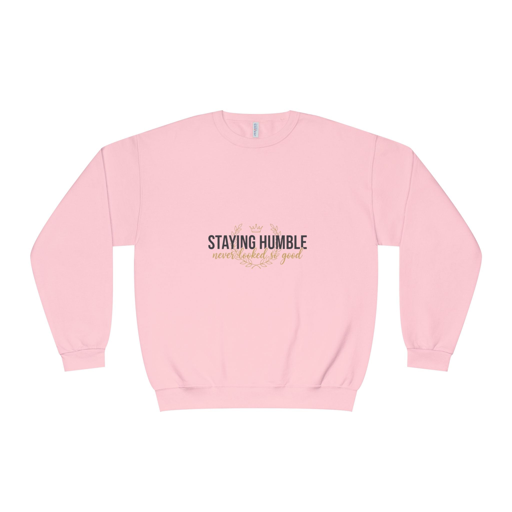Staying Humble Crewneck Sweatshirt – Minimal Inspirational Graphic