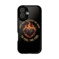 Magnetic Impact-Resistant Phone Case — “Love Has to Catch the Burn to Feel the Fire” Flaming Heart Design