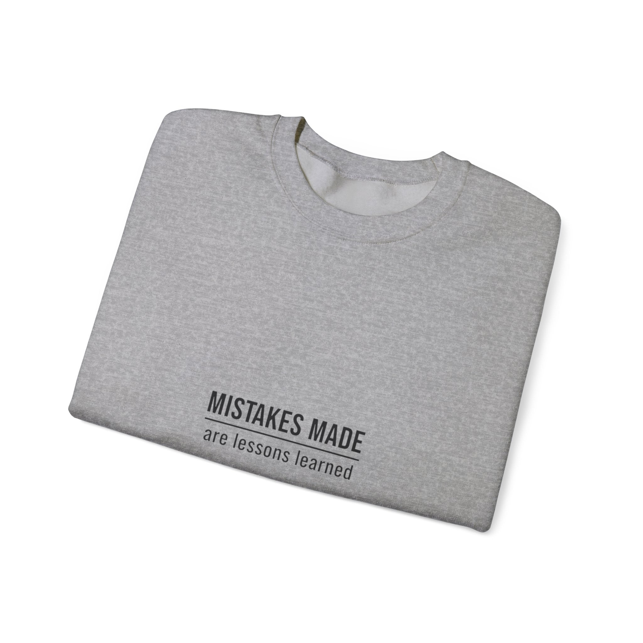 Moving Forward Sweatshirt — "Mistakes Made, Are Lessons Learned" Inspirational Crewneck