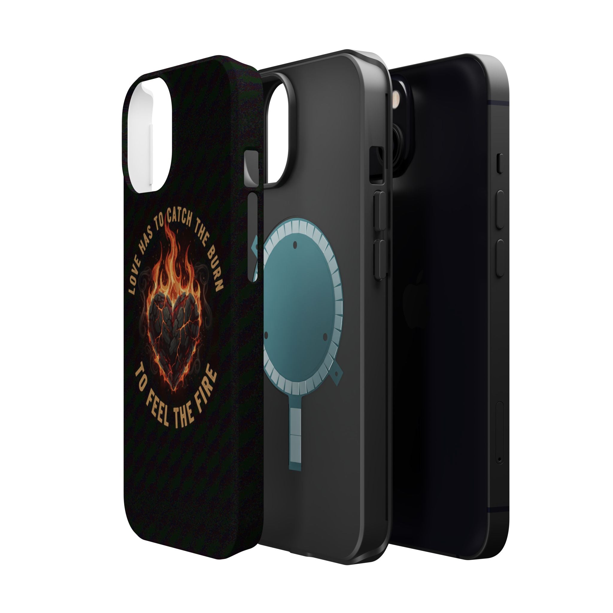 Magnetic Impact-Resistant Phone Case — “Love Has to Catch the Burn to Feel the Fire” Flaming Heart Design