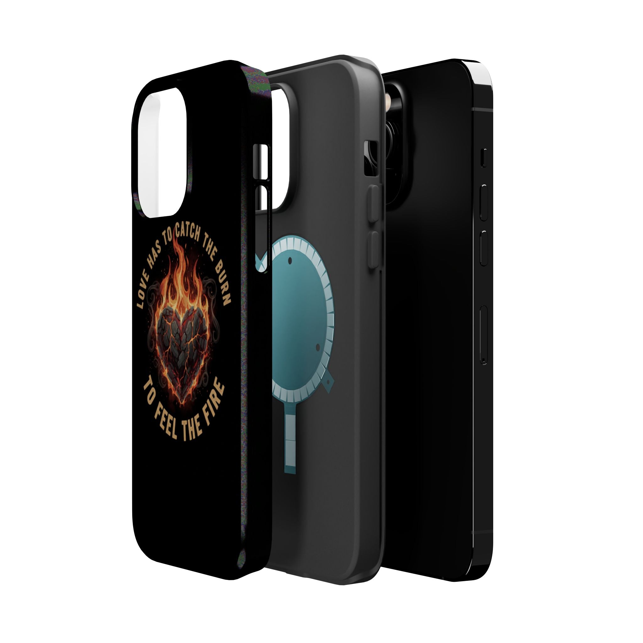 Magnetic Impact-Resistant Phone Case — “Love Has to Catch the Burn to Feel the Fire” Flaming Heart Design