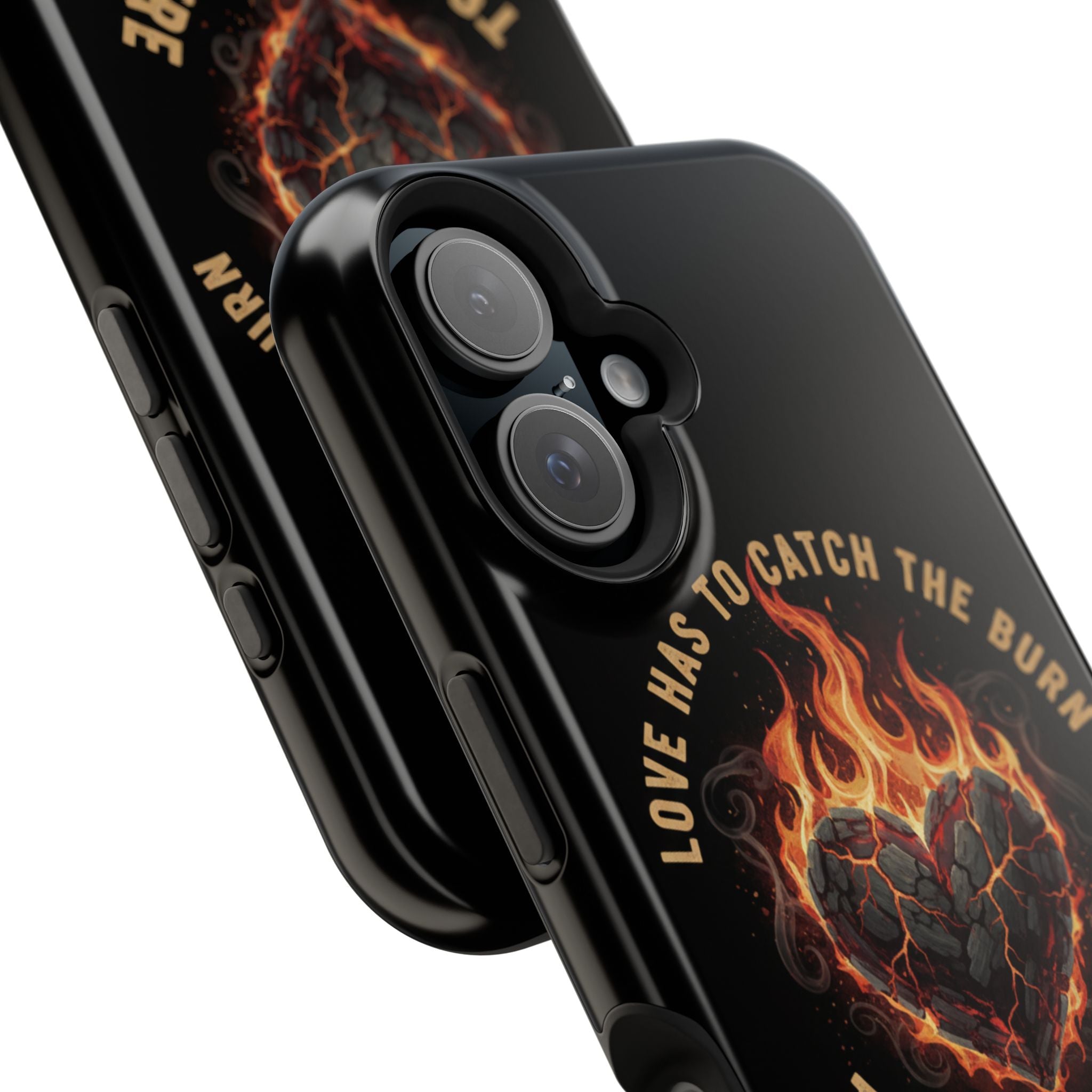 Magnetic Impact-Resistant Phone Case — “Love Has to Catch the Burn to Feel the Fire” Flaming Heart Design