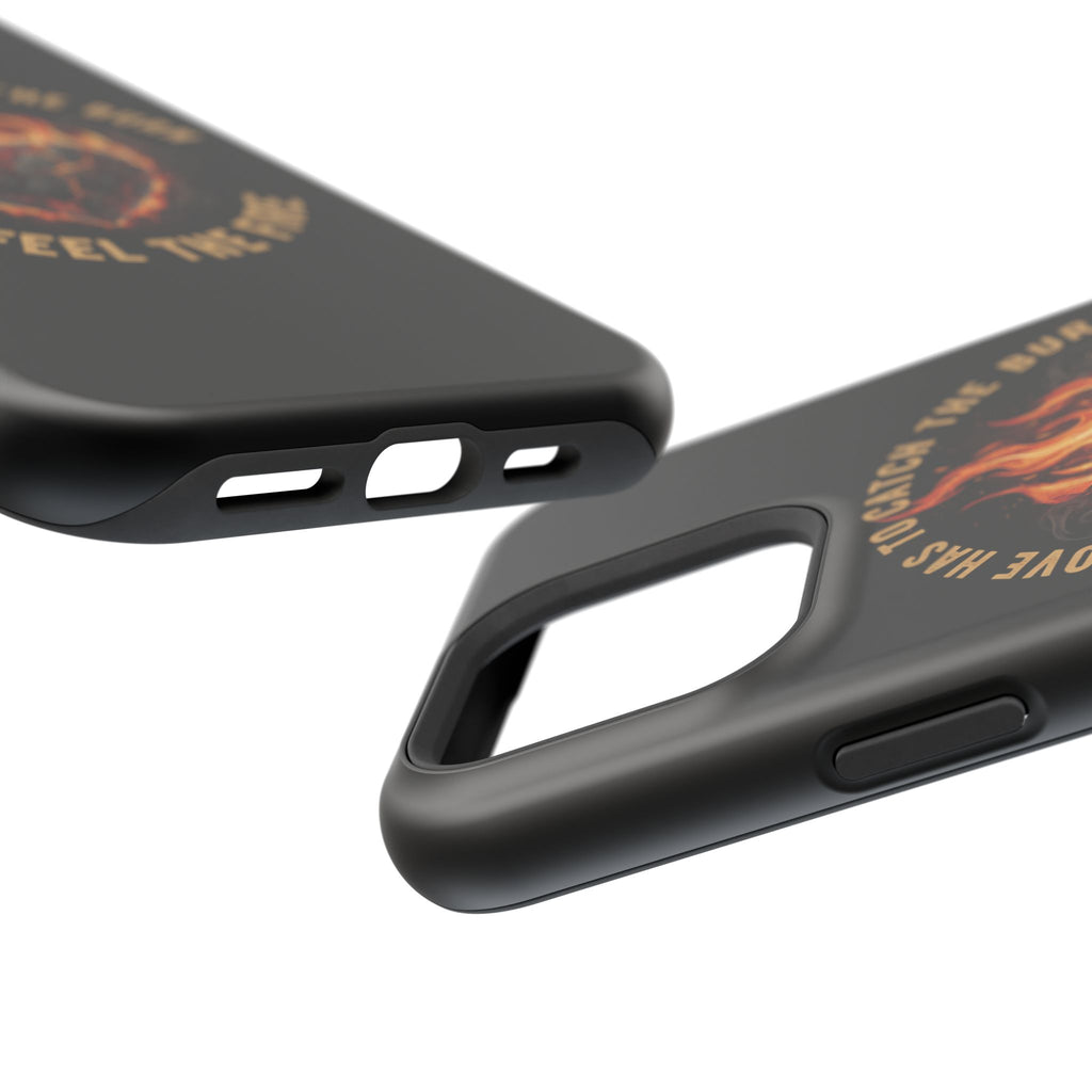 Magnetic Impact-Resistant Phone Case — “Love Has to Catch the Burn to Feel the Fire” Flaming Heart Design