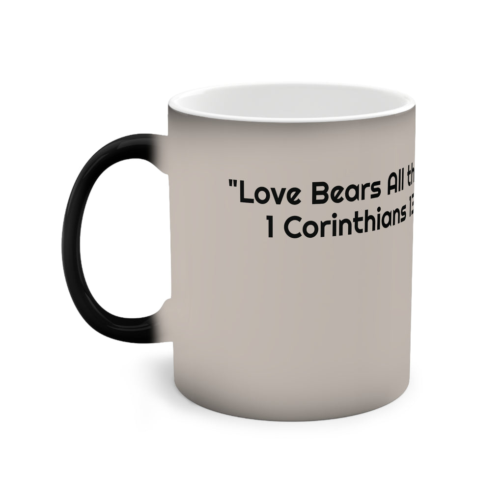 Color-Changing Mug — "Love Bears all things" 1 Corinthians 13: 7 Quote Coffee Mug