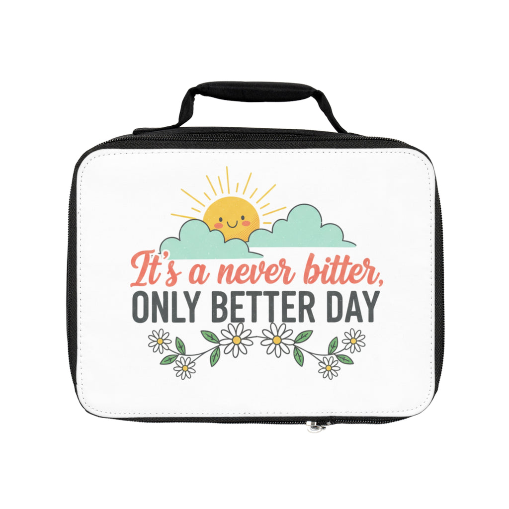 Lunch Bag — "It's a Never Bitter, Only Better Day" Cute Sun & Daisy Insulated Lunch Tote