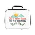 Lunch Bag — "It's a Never Bitter, Only Better Day" Cute Sun & Daisy Insulated Lunch Tote