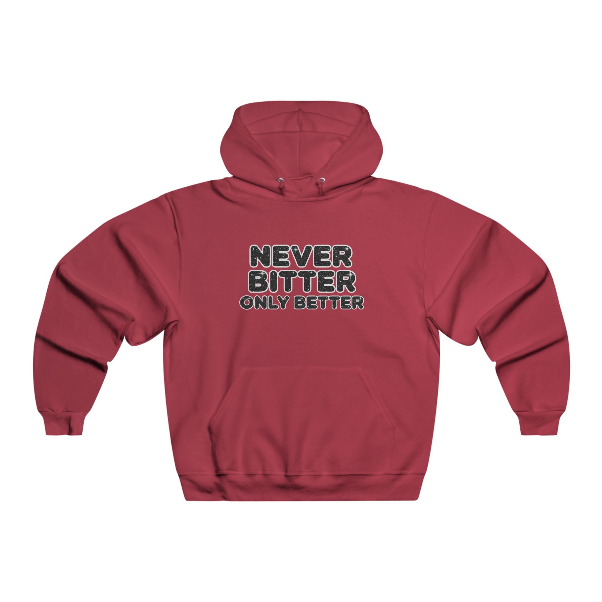 Christian Inspirational Hoodie - "Never Bitter, Only Better" Motivational Sweatshirt