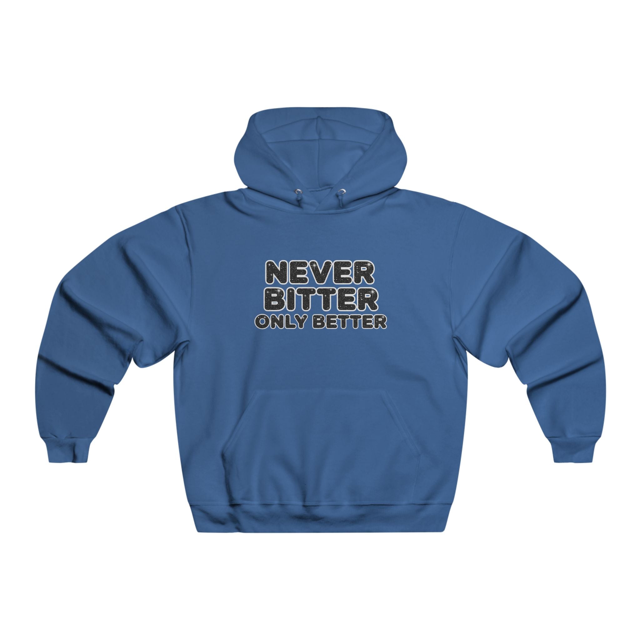 Christian Inspirational Hoodie - "Never Bitter, Only Better" Motivational Sweatshirt