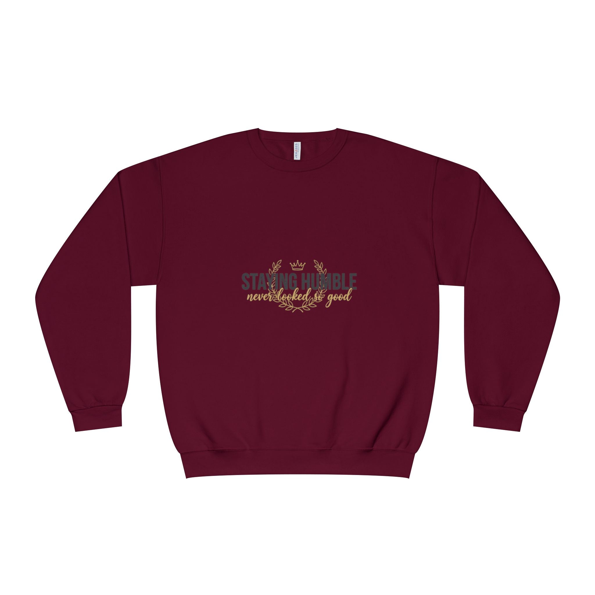 Staying Humble Crewneck Sweatshirt – Minimal Inspirational Graphic