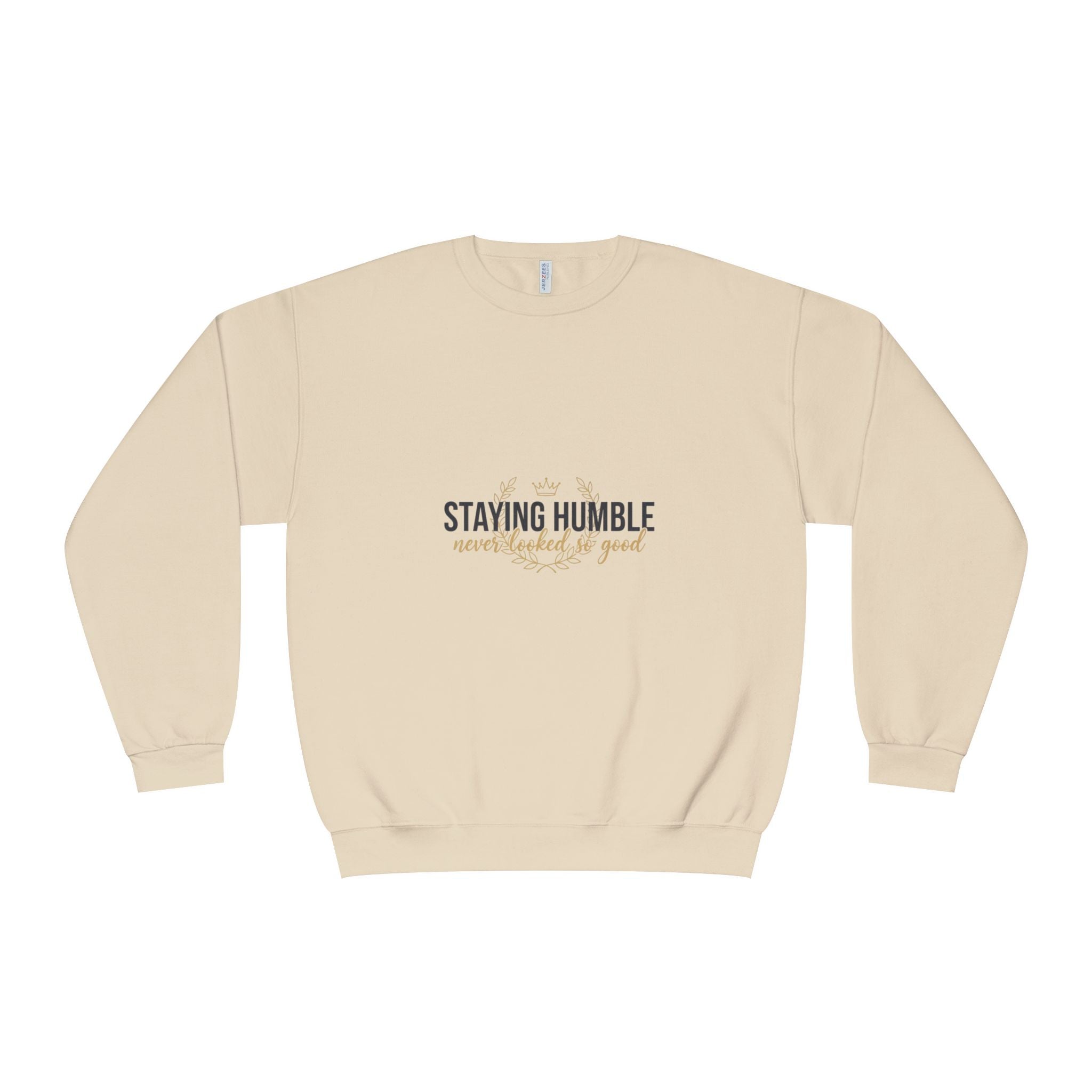 Staying Humble Crewneck Sweatshirt – Minimal Inspirational Graphic