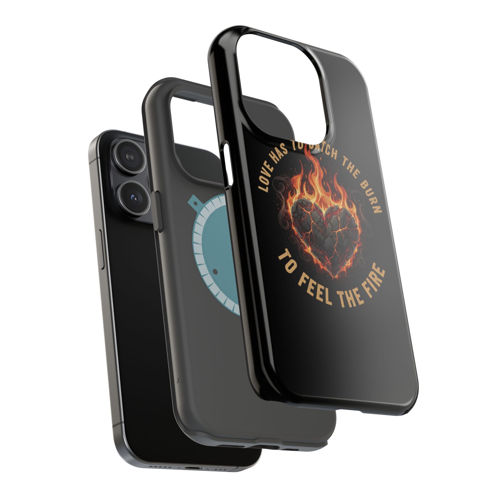 Magnetic Impact-Resistant Phone Case — “Love Has to Catch the Burn to Feel the Fire” Flaming Heart Design