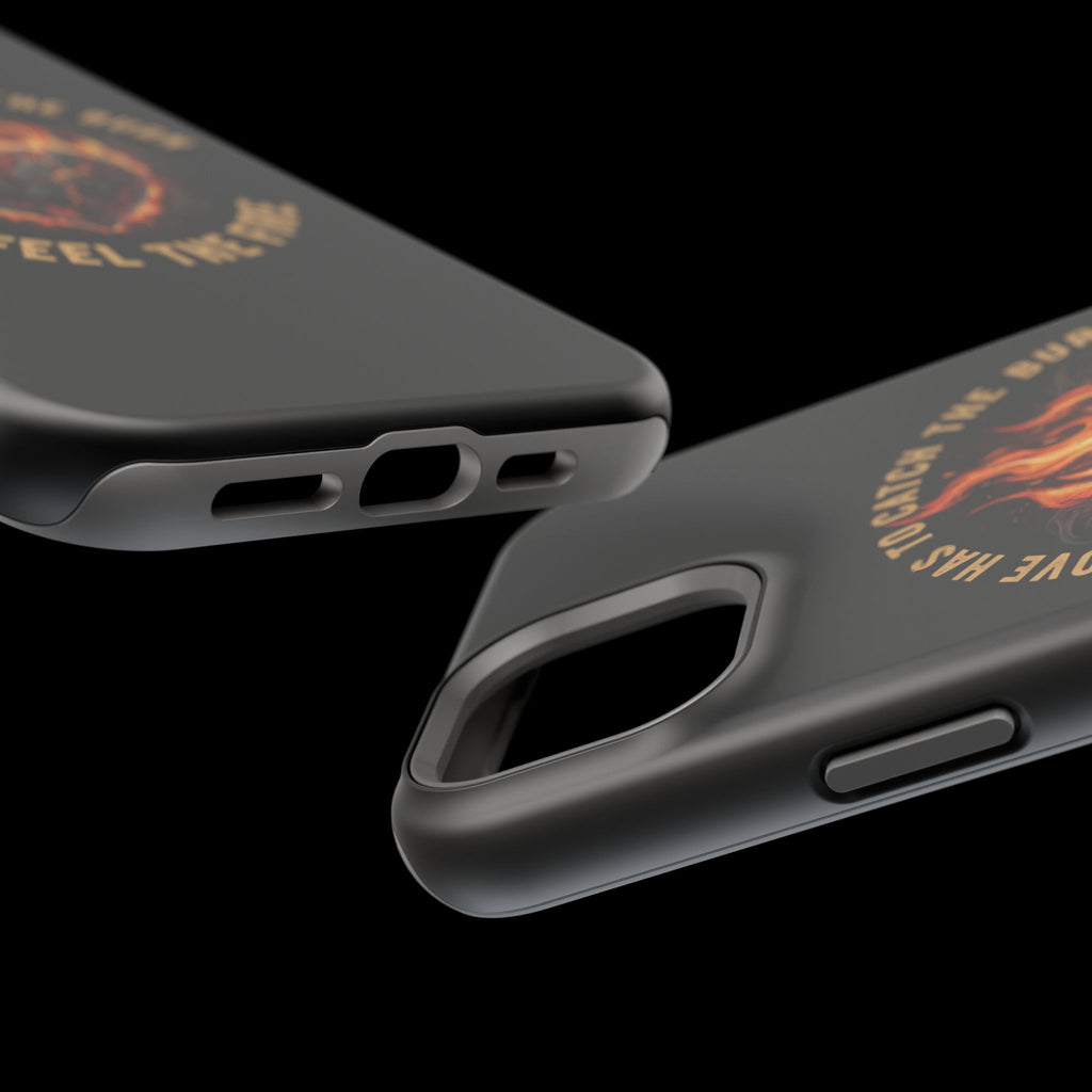 Magnetic Impact-Resistant Phone Case — “Love Has to Catch the Burn to Feel the Fire” Flaming Heart Design
