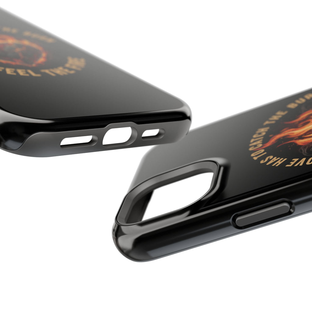 Magnetic Impact-Resistant Phone Case — “Love Has to Catch the Burn to Feel the Fire” Flaming Heart Design