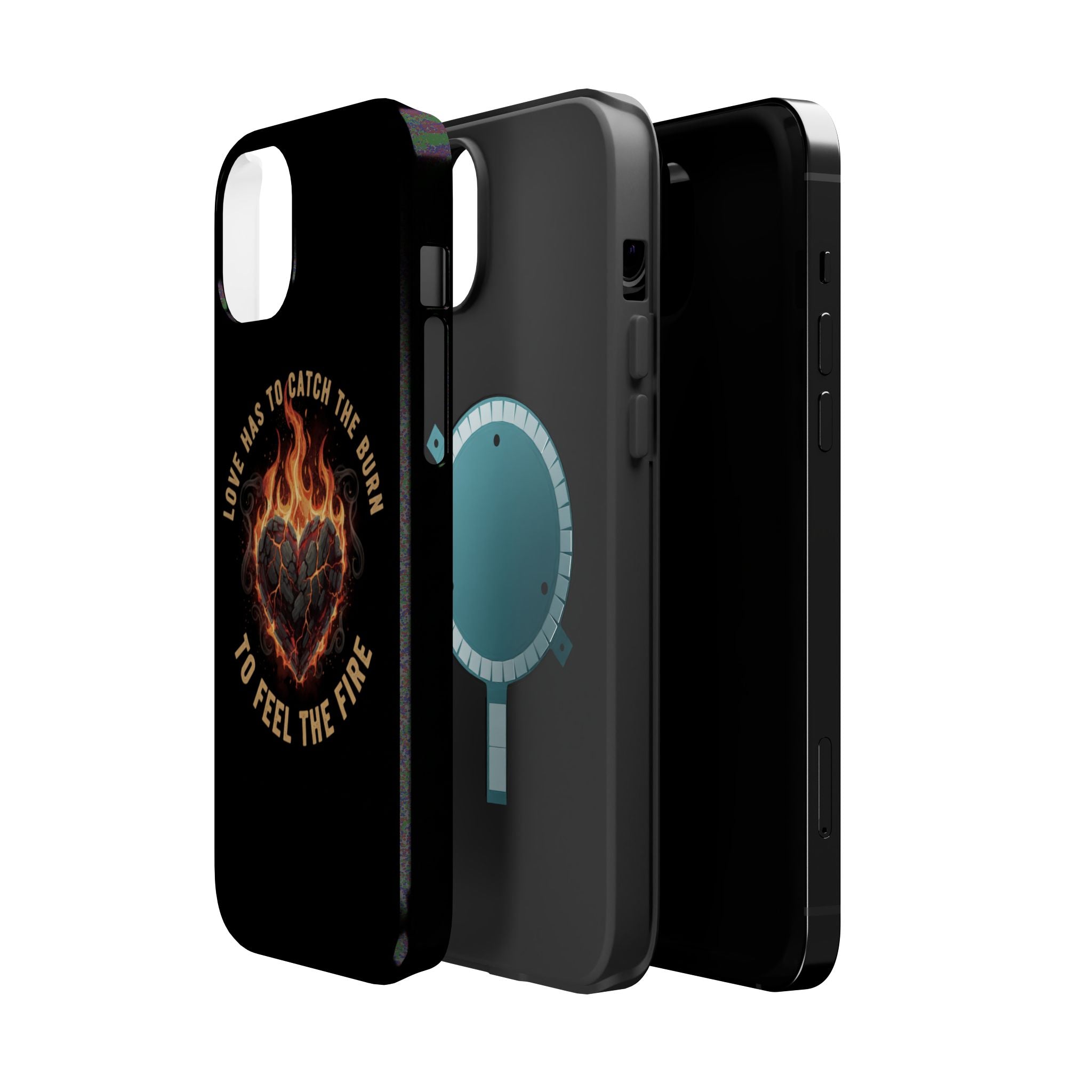 Magnetic Impact-Resistant Phone Case — “Love Has to Catch the Burn to Feel the Fire” Flaming Heart Design
