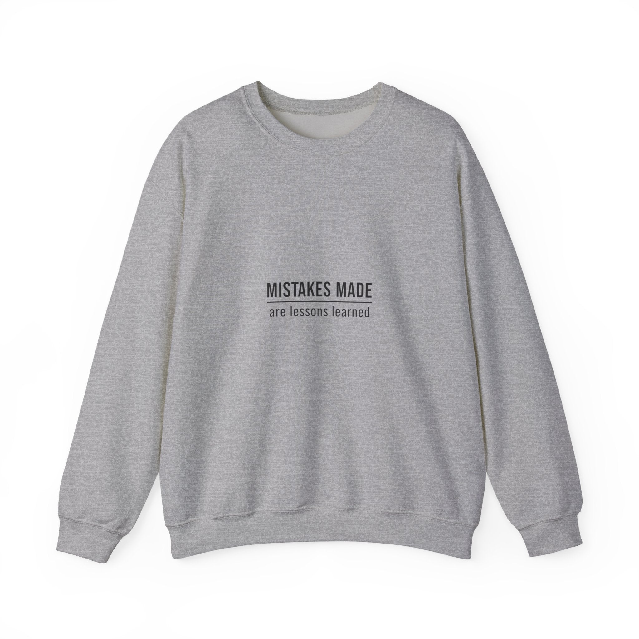 Moving Forward Sweatshirt — "Mistakes Made, Are Lessons Learned" Inspirational Crewneck