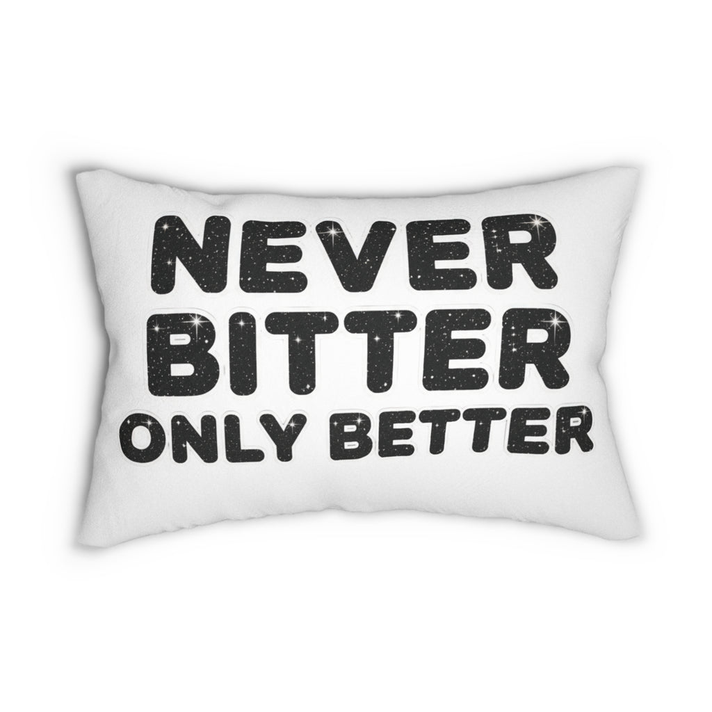 Lumbar Pillow — "Never Bitter Only Better" Retro Typography Accent Pillow