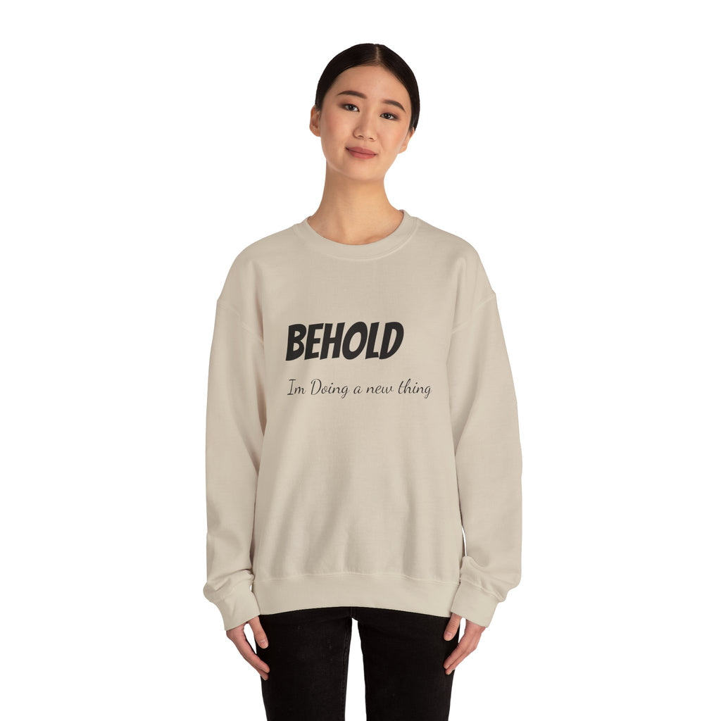 Inspirational Crewneck Sweatshirt — "Behold I'm Doing a New Thing" / "Believe to Receive"