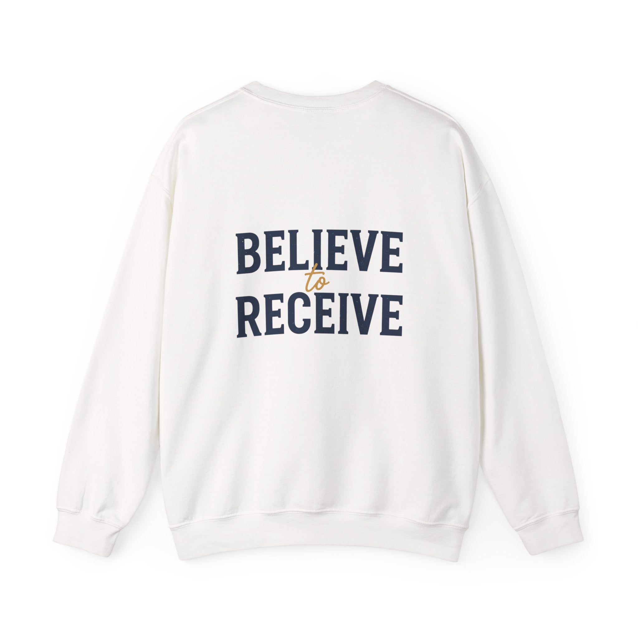 Inspirational Crewneck Sweatshirt — "Behold I'm Doing a New Thing" / "Believe to Receive"