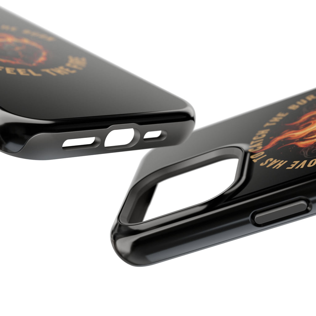 Magnetic Impact-Resistant Phone Case — “Love Has to Catch the Burn to Feel the Fire” Flaming Heart Design